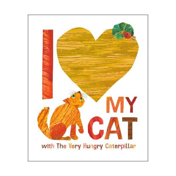 I Love My Cat with The Very Hungry Caterpillar